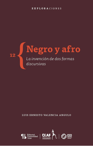Negro Y Afro, De Luis Ernesto Valencia Angulo