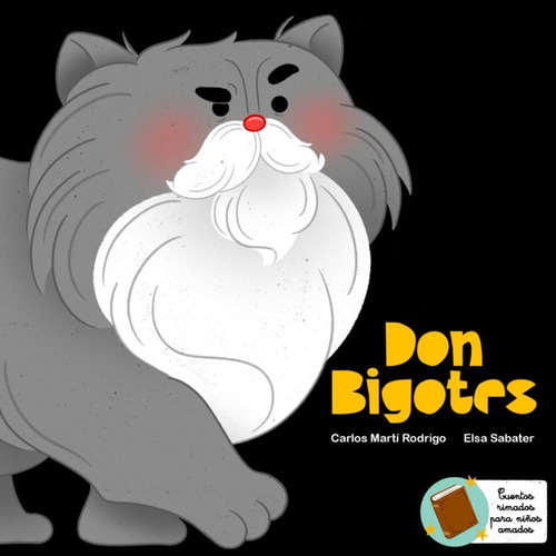 Libro: Don Bigotes (cuentos Rimados, Para Niños Amados) (spa