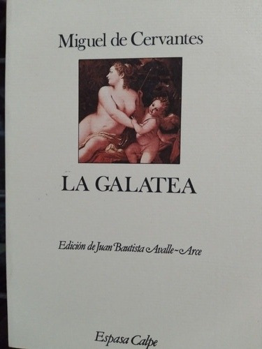 La Galatea: Miguel De Cervantes 