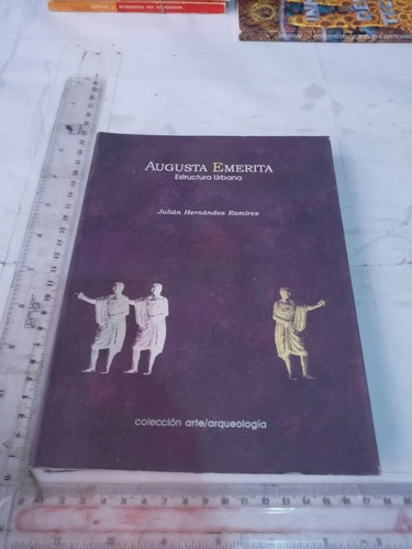 Augusta Emerita Estructura Urbana Julián Hernández
