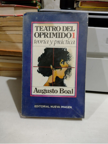 Teatro Del Oprimido 1 Teoría Y Práctica Augusto Boal Rp31
