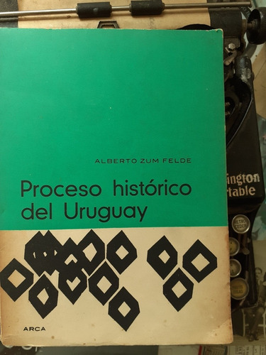 Alberto Zum Felde // Proceso Historico Del Uruguay