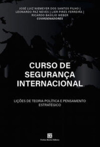 Curso De Seguranca Internacional, De Santos Filho, Jose Luiz Niemeyer Dos / Neves, Leona. Editora Freitas Bastos, Capa Mole Em Português