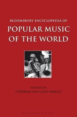 Bloomsbury Encyclopedia Of Popular Music Of The World, Vo...