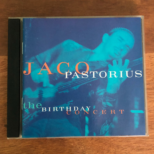 Jaco Pastorius - The Birthday Concert / U.s.a. / Cd