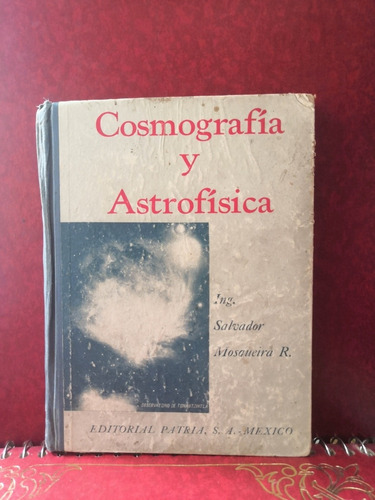 Cosmografia Y Astrofisica.  Ing Salvador Mosqueira R. 