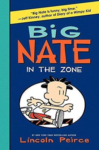 Big Nate: In The Zone (big Nate, 6) (libro En Inglés)