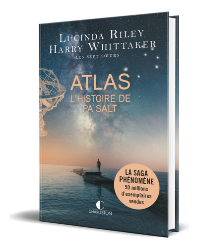 Atlas L\'histoire de Pa Salt, de Lucinda Riley. Editorial Charleston, tapa blanda en español, 2023