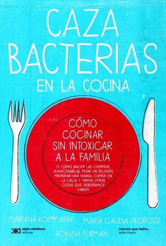 Caza Bacterias En La Cocina - Mariana Koppmann