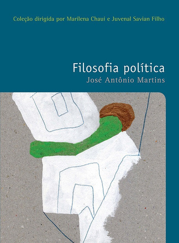 Filosofia política, de Martins, José Antônio. Série Coleção Filosofia – O prazer do pensar Editora Wmf Martins Fontes Ltda, capa mole em português, 2015