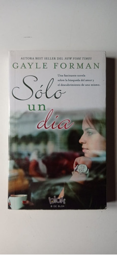 Solo Un Dia Gayle Forman Ediciones B