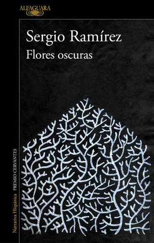 Flores Oscuras, De Ramirez, Sergio. Editorial Alfaguara, Tapa Blanda En Español