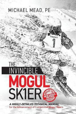 Libro The Invincible Mogul Skier : A Highly-detailed Tech...