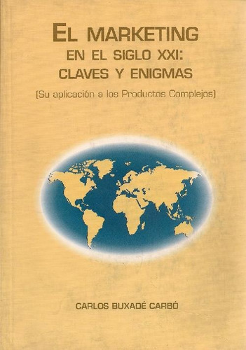 Libro El Marketing En El Siglo Xxi Claves Y Enigmas De Carlo