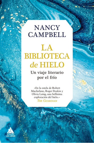 La Biblioteca De Hielo, De Campbell, Nancy. Editorial Atico De Los Libros, Tapa Blanda En Español