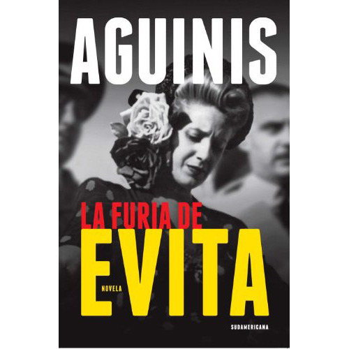 Furia De Evita La - Aguinis Marcos - Sudamerica - #l