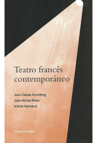 Teatro Francés Contemporáneo - Grumberp, Ribes, Namiand, Rov