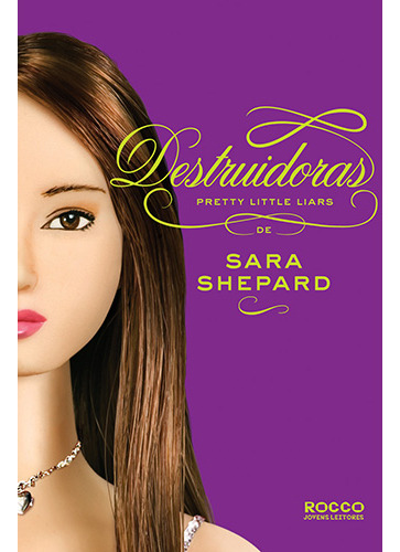 Destruidoras, de Shepard, Sara. Editorial Rocco Jovens Leitores, capa mole em português, 2011