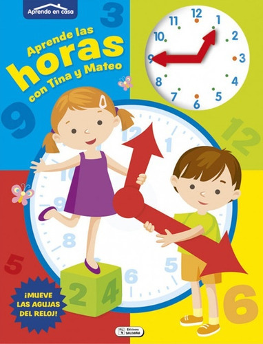 Aprende Las Horas Con Tina Y Mateo, de Editorial Saldaña. Editorial Saldaña, tapa blanda, edición 1 en español