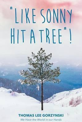 Libro Like Sonny Hit A Tree! We Have The World In Our Han...