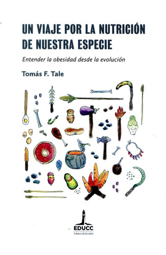 Libro Un Viaje Por La Nutricion De Nuestra Especie - Tale