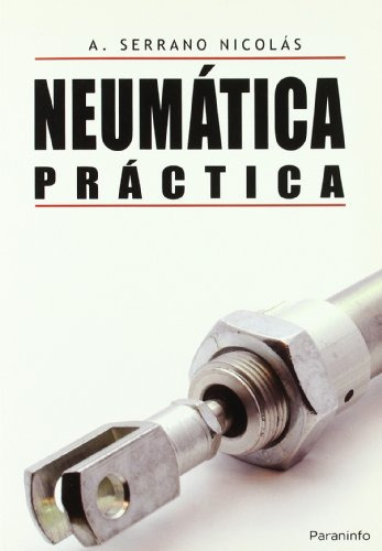 Libro Neumática Práctica De Antonio Serrano Nicolás Ed: 1