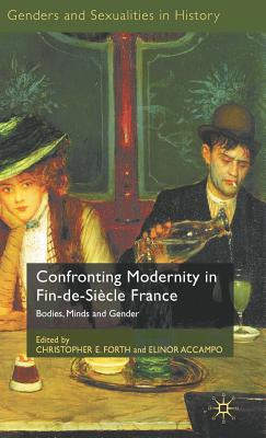 Libro Confronting Modernity In Fin-de-siã¨cle France: Bod...