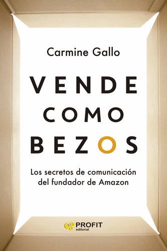 Libro Vende Como Bezos:secretos De Comunicacion Del Mayor...