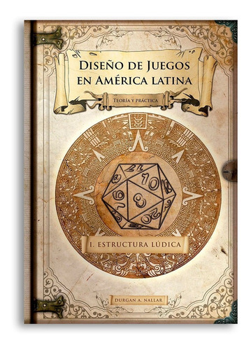 Game Design: Estructura Lúdica - Libro: Diseñar Juegos.