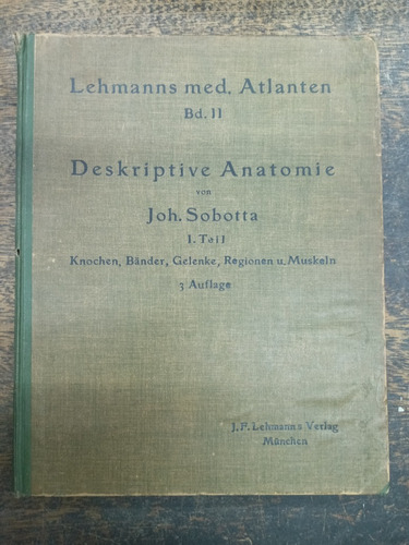 Atlas Der Deskriptiven Anatomie Des Menschen * Med J Sobotta