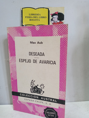 Deseada Espejo De Avaricia - Max Aub - 1973