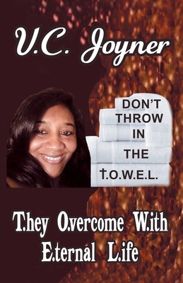 Libro Don't Throw In The T.o.w.e.l.: T.hey O.vercome W.it...