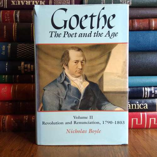 Goethe: The Poet And The Age (tapa Dura)