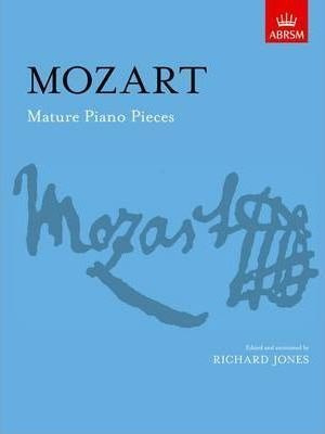 Mature Piano Pieces - Wolfgang Amadeus Mozart (importado)