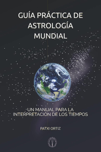 Libro Guía Práctica Astrología Mundial Un Manual Para La