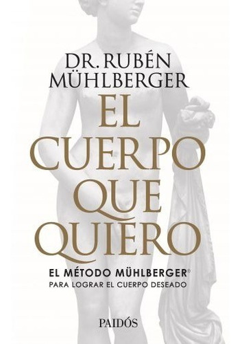 El Cuerpo Que Quiero - Rubén Mühlberger