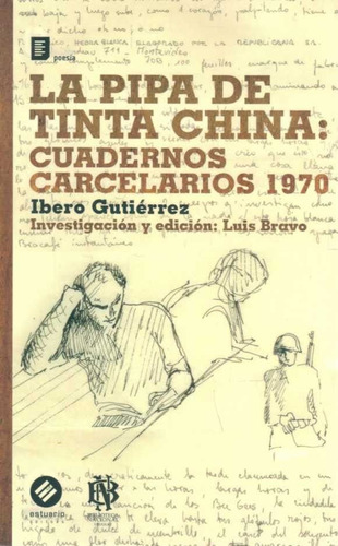 Libro: La Pipa De Tinta China: Cuadernos Carcelarios 1970