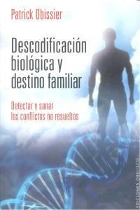Descodificacion Biologica Y Destino Familiar - Obissier,p...