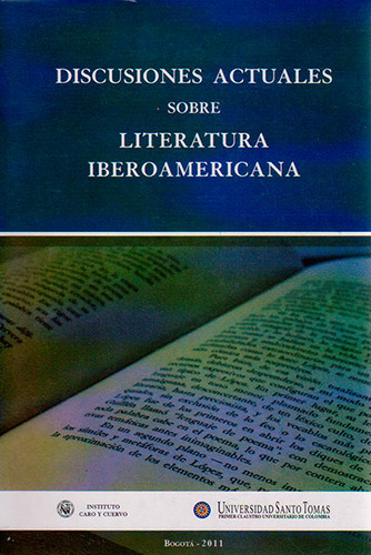 Discusiones Actuales Sobre Literatura Iberoamericana, De Van Der Linde, Carlos Germán. Editorial Instituto Caro Y Cuervo, Tapa Blanda, Edición 1 En Español, 2011