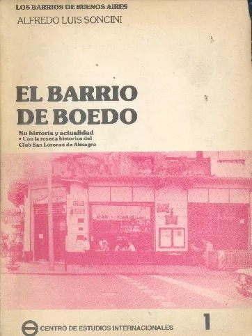 Alfredo Luis Soncini: El Barrio De Boedo