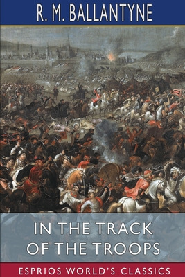 Libro In The Track Of The Troops (esprios Classics) - Bal...