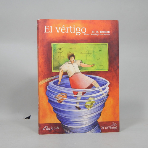 El Vértigo M B Brozon Ediciones El Naranjo 2006 Ai5