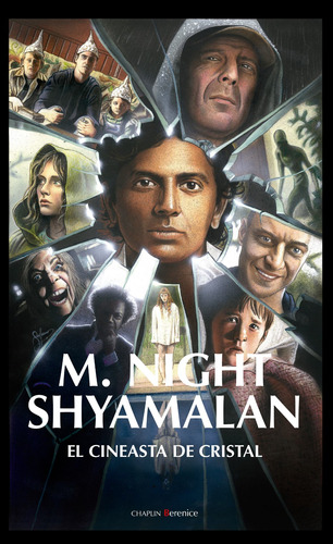 M. Night Shyamalan: El cineasta de cristal, de Cerezo, Raúl. Serie Cine Editorial Berenice, tapa blanda en español, 2022