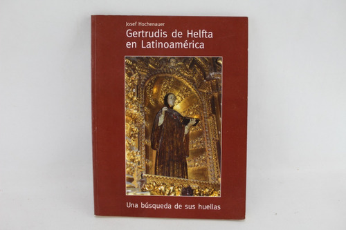 L7647 Josef Hochenauer  Gertrudis De Helfta En Latinoamerica