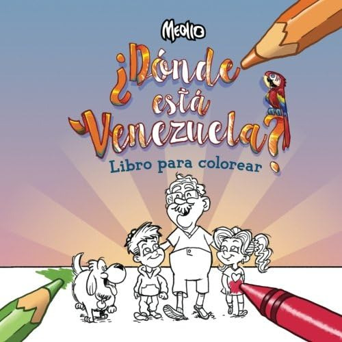 Libro: Donde Esta Venezuela?: Para Colorear (spanish Edition