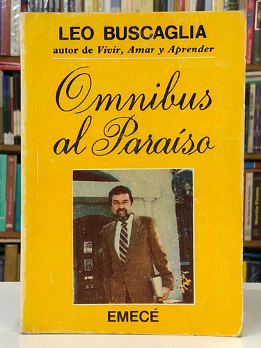 Ómnibus Al Paraíso - Leo Buscaglia - Emecé