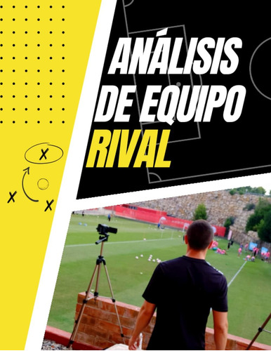 Libro: Análisis De Equipo Rival: Plantillas Para Rellenar