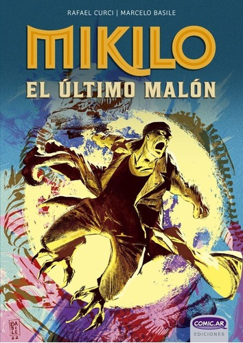Mikilo El Ultimo Malon - Rafael Curci