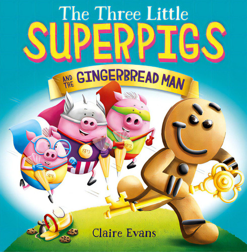 The Three Little Superpigs And The Gingerbread Man, De Evans, Claire. Editorial Scholastic, Tapa Blanda En Inglés