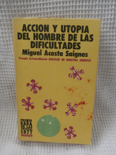 Libro Bolivar El Hombre De Las Dificultades. Miguel Acosta S